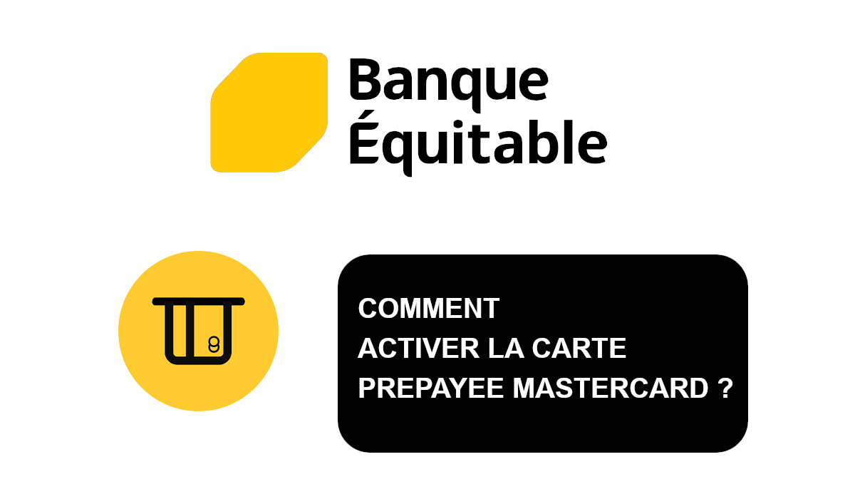 Activation carte Banque Équitable - Banque EQ