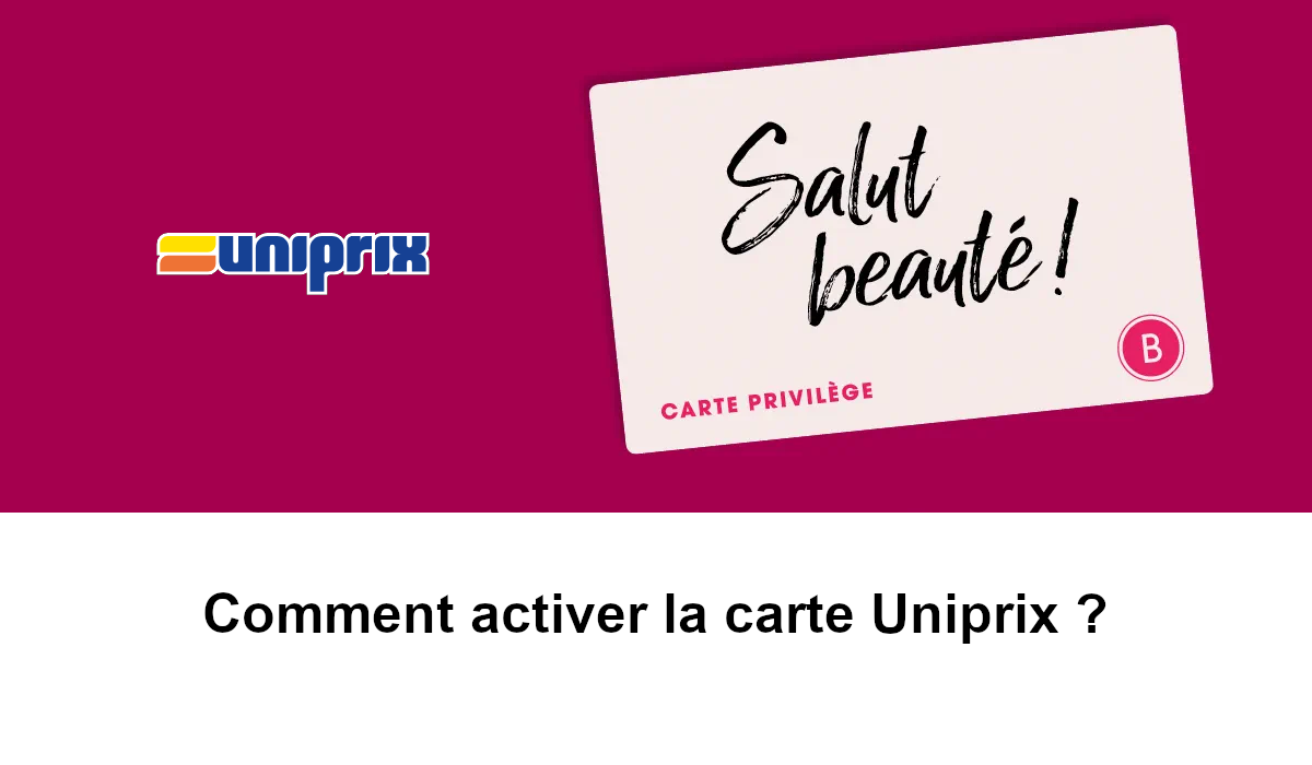 activer carte uniprix